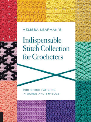 cover image of Melissa Leapman's Indispensable Stitch Collection for Crocheters